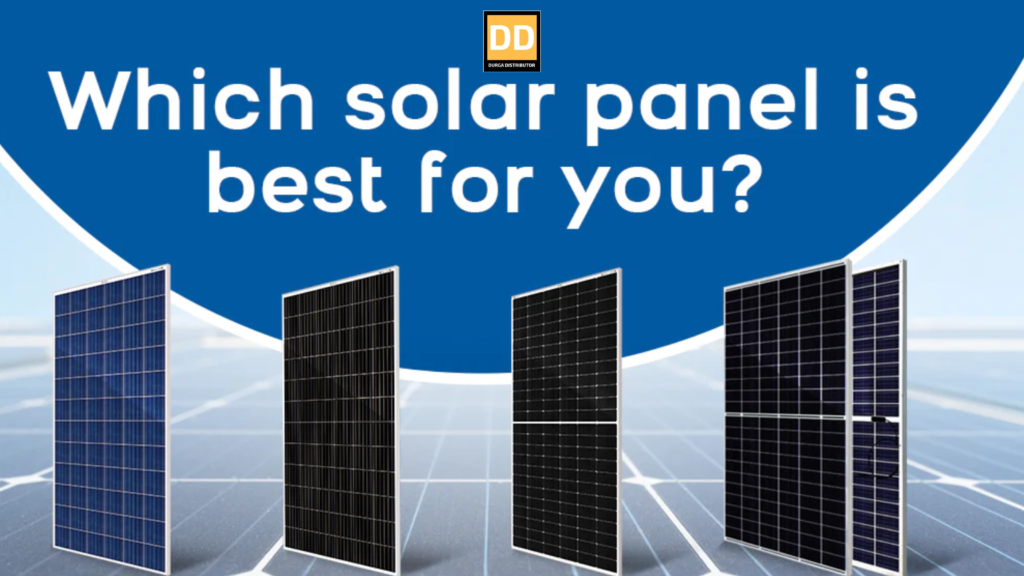 Which Solar panel is better for you