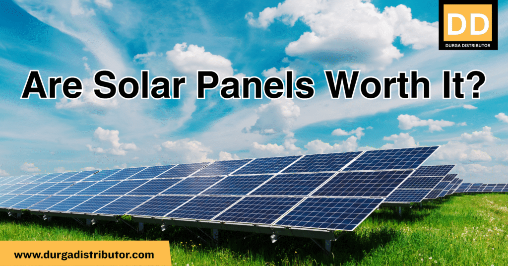 Are Solar Panels Worth It?
