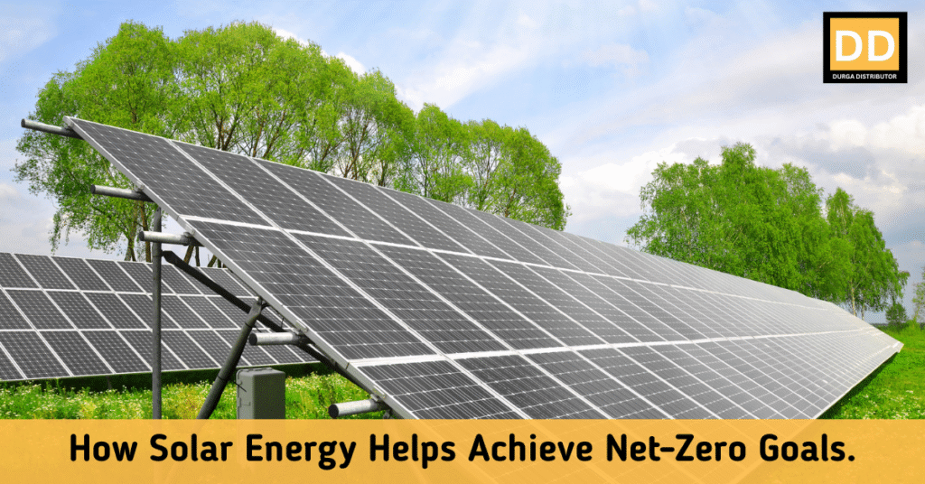 How Solar Energy Helps Achieve Net-Zero Goals.