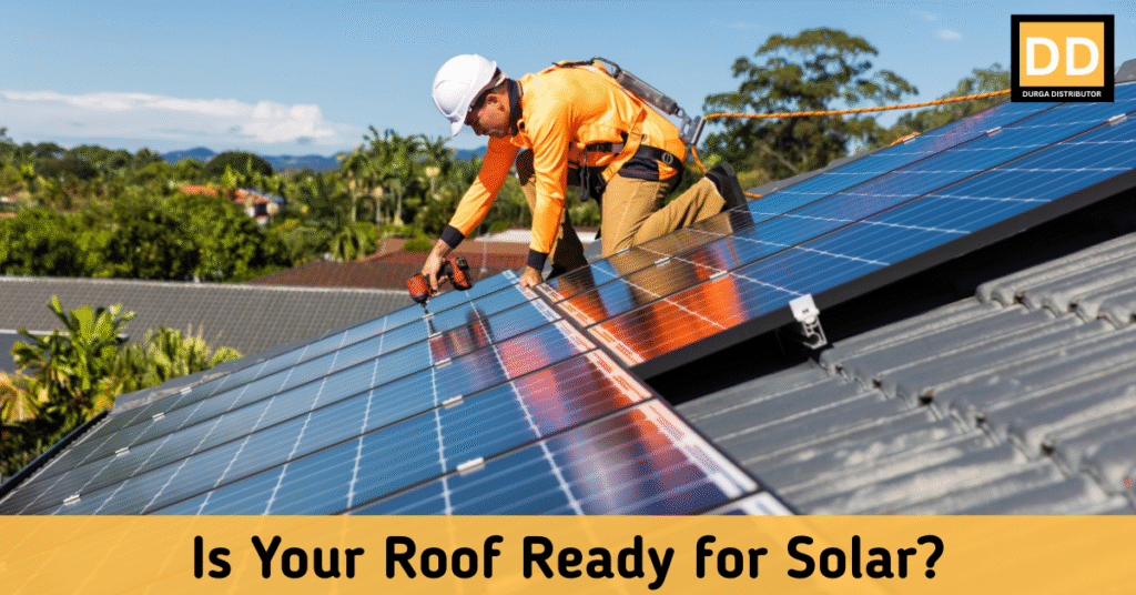 Is Your Roof Ready for Solar
